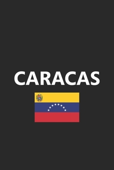 Caracas: Venezuela Venezuelan Flag City Country Notebook Journal Lined Wide Ruled Paper Stylish Diary Vacation Travel Planner 6x9 Inches 120 Pages Gift