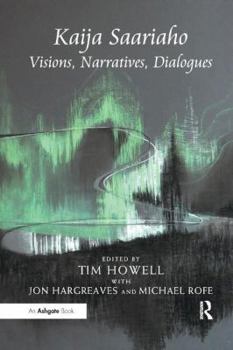 Paperback Kaija Saariaho: Visions, Narratives, Dialogues Book