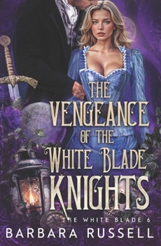 Paperback The Vengeance of the White Blade Knights Book