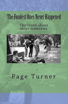 Paperback The Fondest Ones Never Happened Book