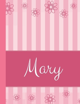 Paperback Mary: Personalized Name College Ruled Notebook Pink Lines and Flowers Book