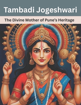 Tambadi Jogeshwari: The Divine Mother of Pune’s Heritage