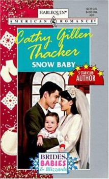 Snow Baby (Harlequin American Romance #721) - Book #3 of the Brides, Babies & Blizzards
