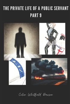 Paperback The Private Life of a Public Servant Part 9: Part 9 Book