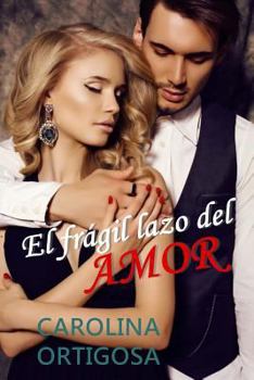 Paperback El frágil lazo del amor [Spanish] Book