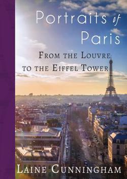 Paperback Portraits of Paris: From the Louvre to the Eiffel Tower Book