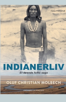 Paperback Indianerliv. Et d?ende folks saga [Danish] Book