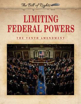 Library Binding Limiting Federal Powers: The Tenth Amendment Book