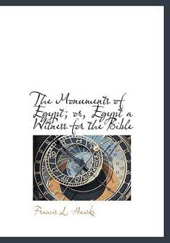 The Monuments of Egypt; or, Egypt a Witness for the Bible