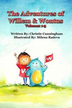 Paperback The Adventures of Willem and Wontus: (Volumes 1-3) Book