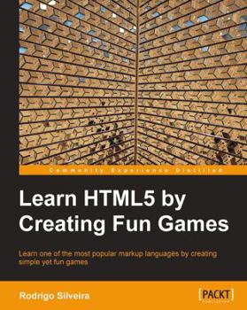 Paperback Learning Html5 by Creating Fun Games Book