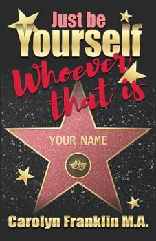 Paperback Just Be Your Self - Whoever That Is! Book