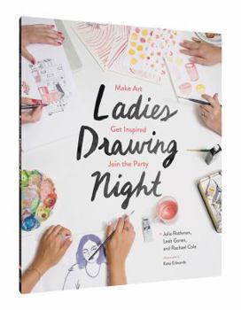 Paperback Ladies Drawing Night: Make Art, Get Inspired, Join the Party Book