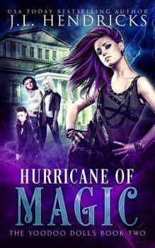 Hurricane of Magic: Urban Fantasy Series - Book #2 of the Voodoo Dolls