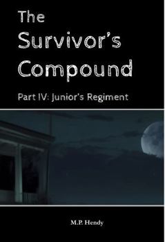 Paperback The Survivor's Compound Part 4: Junior's Regiment (The Survivor's Regression) Book