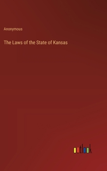 Hardcover The Laws of the State of Kansas Book
