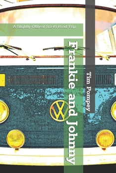Paperback Frankie and Johnny: A Slightly Offbeat Sci-fi Road Trip Book