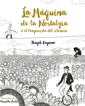 Paperback La m?quina de la nostalgia o el trapecista del silencio [Spanish] Book