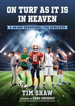 Paperback On Turf as It Is in Heaven: A 40-Day Devotional for Athletes Book