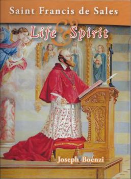 Paperback Saint Francis de Sales: Life and Spirit Book