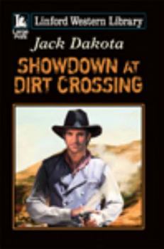 Paperback Showdown at Dirt Crossing [Large Print] Book