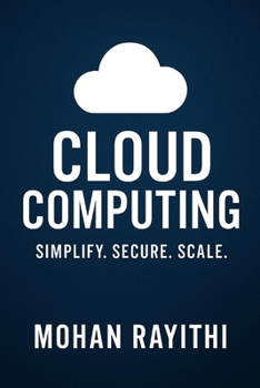 Paperback Cloud Computing Mastery: Simplify. Secure. Scale Book
