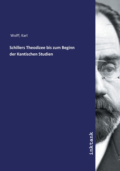 Paperback Schillers Theodizee bis zum Beginn der Kantischen Studien [German] Book