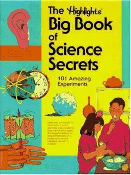 Paperback The Highlights Big Book of Science Secrets Book