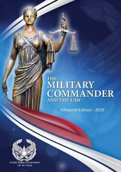 Paperback The Military Commander and the Law Fifteenth Edition - 2019 Book