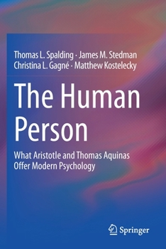 Paperback The Human Person: What Aristotle and Thomas Aquinas Offer Modern Psychology Book