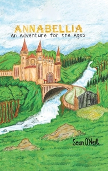 Hardcover Annabellia: An Adventure for the Ages Book