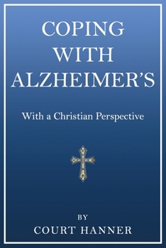 Paperback Coping With Alzheimer's: With a Christian Perspective Book