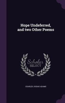 Hardcover Hope Undeferred, and two Other Poems Book