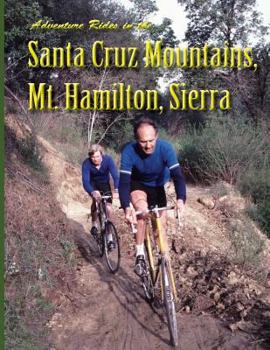 Paperback Adventure Rides in the Santa Cruz Mountains, Mt. Hamilton, Sierra Book