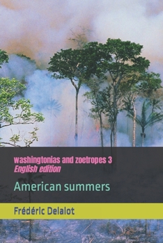 Paperback washingtonias and zoetropes 3: English edition: American summers Book