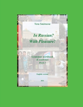 Paperback In Russian? With Pleasure! - Grammar workbook & exercises - Book 3 - EN version Book
