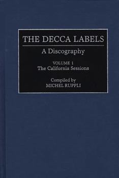 The Decca Labels: A Discography, Volume 1, The California Sessions