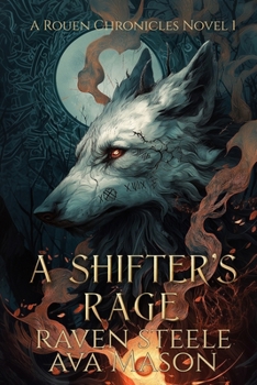 A Shifter's Rage - Book #2 of the Rouen Chronicles