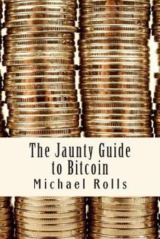 Paperback The Jaunty Guide to Bitcoin Book