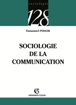 Paperback Sociologie de la communication [French] Book