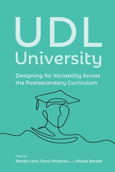 Paperback UDL University: Designing for Variability Across the Postsecondary Curriculum Book