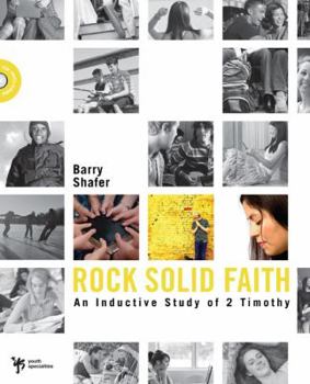 Paperback Rock Solid Faith: An Inductive Study of 2 Timothy [With CDROM] Book