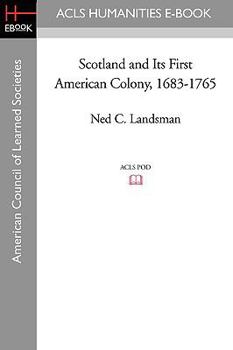 Paperback Scotland and Its First American Colony, 1683-1765 Book