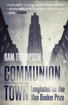 Communion Town: A City in Ten Chapters