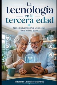 Paperback La tecnología en la tercera edad (Spanish Edition) [Spanish] Book