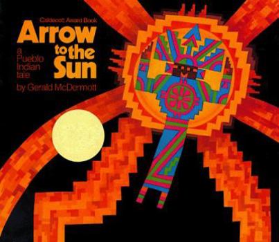 Hardcover Arrow to the Sun: A Pueblo Indian Tale Book