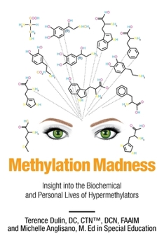 Paperback Methylation Madness: Insight into Biochemical and Personal Lives of Hypermethylators Book