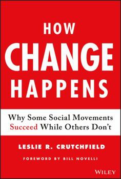 Hardcover How Change Happens: Why Some Social Movements Succeed While Others Don't Book