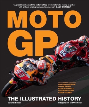 Hardcover The Illustrated History of Moto GP: The Illustrated History Book