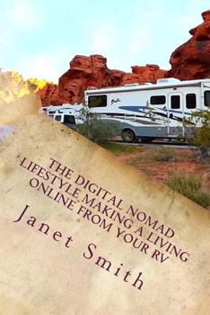 Paperback The Digital Nomad Lifestyle Making a Living Online From Your RV Book